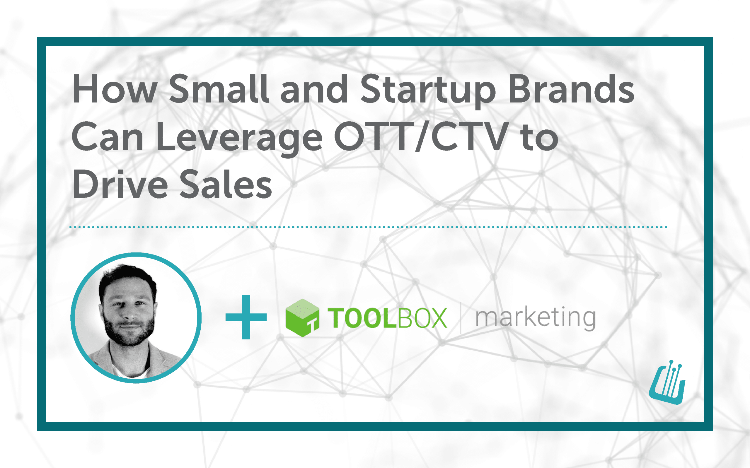 How to use QR codes to leverage CTV and cross-channel campaigns